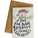 An eco Christmas with a drawing of a snowman and the words "a big fat cosy jolly happy merry Christmas"